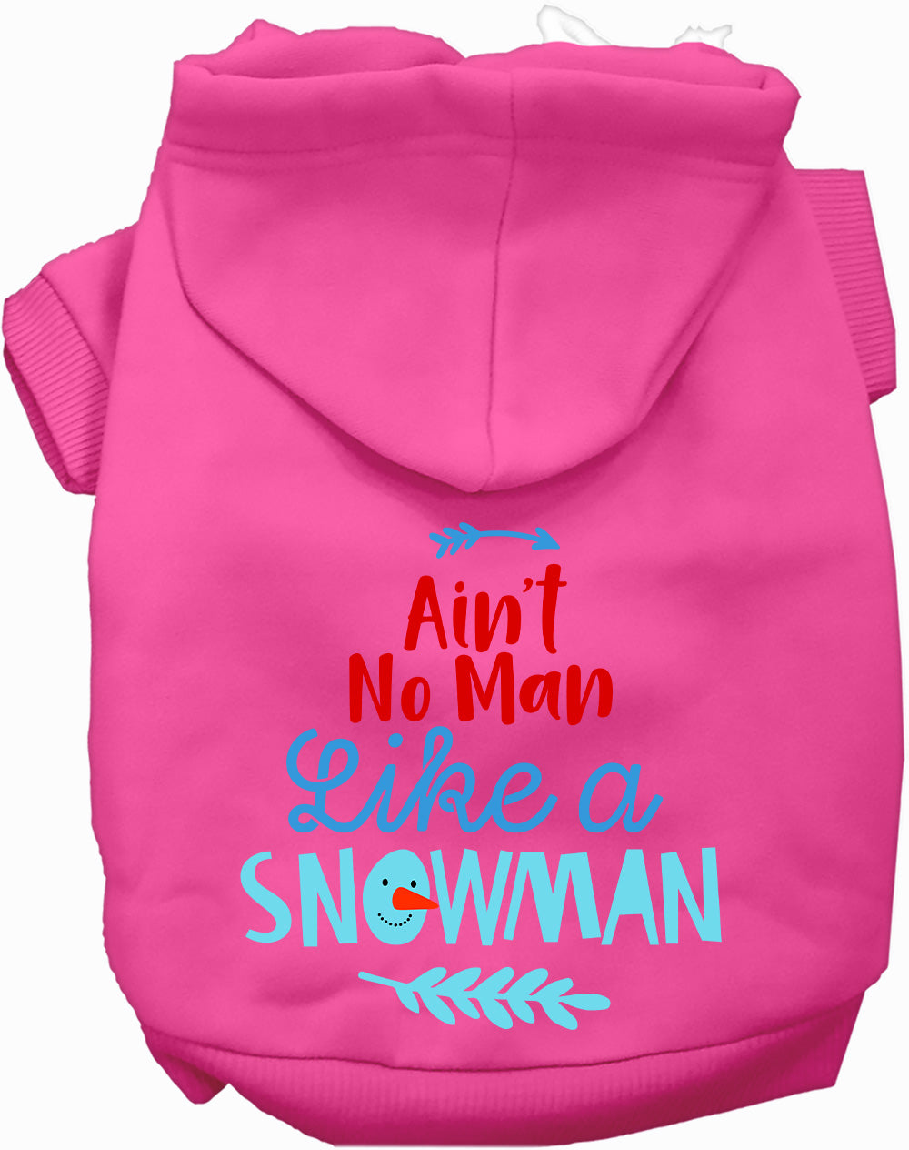 Dog Hoodie Aint No Man Like Snowman for Everyday Pet Style - gallery image 5