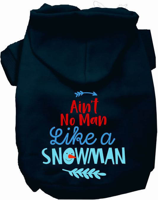 Dog Hoodie Aint No Man Like Snowman for Everyday Pet Style - main product image
