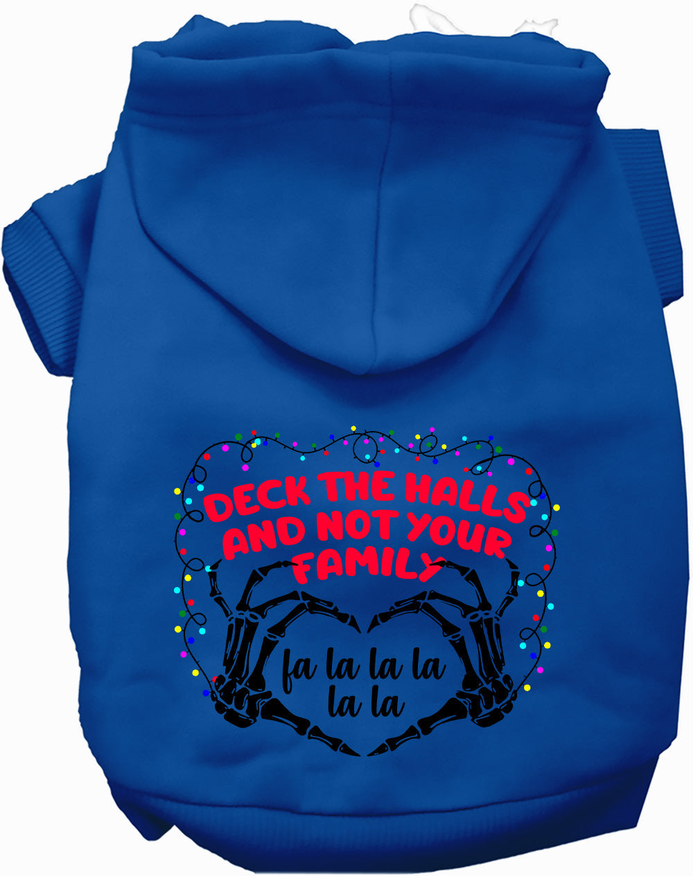Dog Hoodie Deck the Halls Not Your Family for Festive - close up view